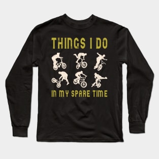 Things I Do In My Spare Time Bicycles Long Sleeve T-Shirt